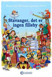 Stavanger, det er ingen filleby av Gunnar Roalkvam (Innbundet)