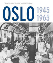 Oslo av Nils Petter Thuesen, Gry Waage og Ragnvald Bing Lorentzen (Innbundet)