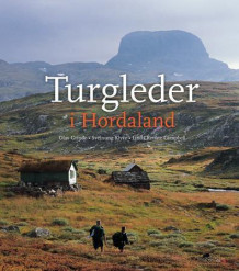 Turgleder i Hordaland av Olav Grinde, Sveinung Klyve og Linda Renate Campbell (Innbundet)