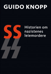 SS av Jens Afflerbach, Stefan Brauburger, Christian Deick, Guido Knopp, Jörg Müllner, Sönke Neitzel og Ricarda Schlosshan (Innbundet)