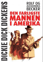Dickie Dick Dickens av Alexandra Becker og Rolf Becker (Innbundet)