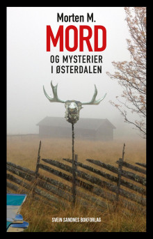 Mord og mysterier i Østerdalen av Morten M. (Heftet)