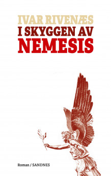 I skyggen av Nemesis av Ivar Rivenæs (Innbundet)