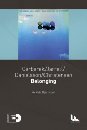 Garbarek, Jarrett, Danielsson, Christensen: Belonging av Ketil Bjørnstad (Heftet)