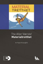 The Aller Værste!: Materialtretthet av Yngve Knausgård (Heftet)