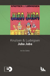 Knutsen & Ludvigsen: Juba juba av Gro Dahle (Heftet)