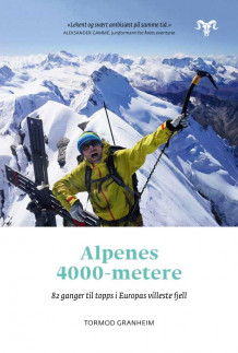 Alpenes 4000-metere av Tormod Granheim (Innbundet)