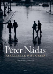 Parallelle historier av Péter Nádas (Innbundet)