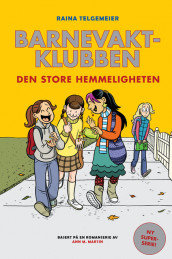 Barnevaktklubben 2: Den store hemmeligheten av Ann M. Martin og Raina Telgemeier (Innbundet)