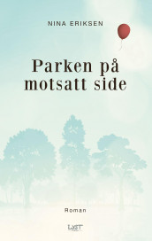 Parken på motsatt side av Nina Eriksen (Innbundet)