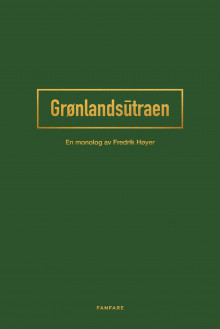 Grønlandsūtraen av Fredrik Høyer (Heftet)
