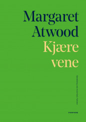 Kjære vene av Margaret Atwood (Heftet)