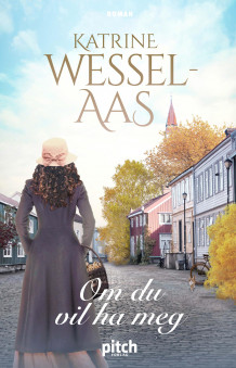 Om du vil ha meg av Katrine Wessel-Aas (Heftet)