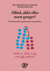 Alltid, aldri eller noen ganger? av Oda Tingstad Burheim, Heidi Dahl, Ole Enge og Kirsti Rø (Innbundet)