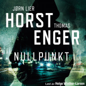 Nullpunkt av Thomas Enger og Jørn Lier Horst (Nedlastbar lydbok)