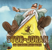 Stor-Johan og hemmelighetene av Hilde Johanne Hansen (Innbundet)