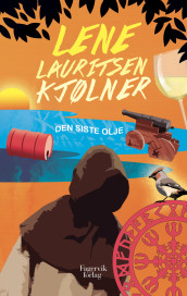 Den siste olje av Lene Lauritsen Kjølner (Heftet)