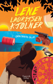 Den siste olje av Lene Lauritsen Kjølner (Ebok)