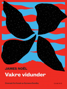 Vakre vidunder av James Noël (Heftet)