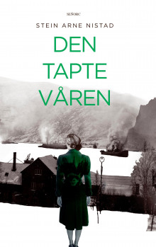 Den tapte våren av Stein Arne Nistad (Ebok)