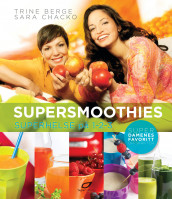 Supersmoothies av Trine Berge og Sara Chacko (Innbundet)