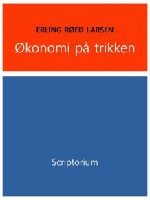 Økonomi på trikken av Erling Røed Larsen (Ebok)
