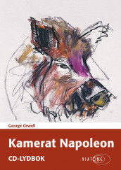 Kamerat Napoleon av George Orwell (Lydbok-CD)