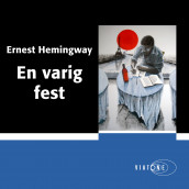 En varig fest av Ernest Hemingway (Nedlastbar lydbok)