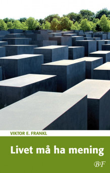 Livet må ha mening av Viktor E. Frankl (Heftet)