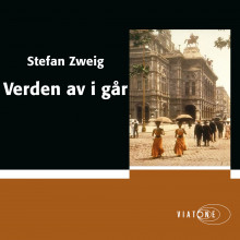 Verden av i går av Stefan Zweig (Nedlastbar lydbok)
