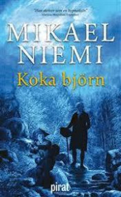 Koka björn av Mikael Niemi (Heftet)