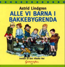 Alle vi barna i Bakkebygrenda av Astrid Lindgren (Lydbok-CD)