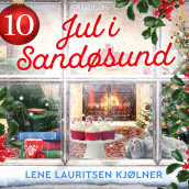 Jul i Sandøsund - luke 10 av Lene Lauritsen Kjølner (Nedlastbar lydbok)