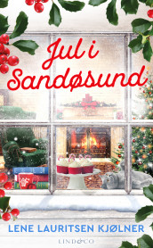 Jul i Sandøsund av Lene Lauritsen Kjølner (Ebok)