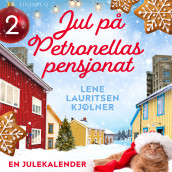 Jul på Petronellas pensjonat - luke 2 av Lene Lauritsen Kjølner (Nedlastbar lydbok)