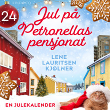 Jul på Petronellas pensjonat - luke 24 av Lene Lauritsen Kjølner (Nedlastbar lydbok)