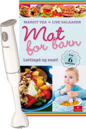 Mat for barn og Philips stavmikser av Margit Vea og Lise Galaasen (Pakke)